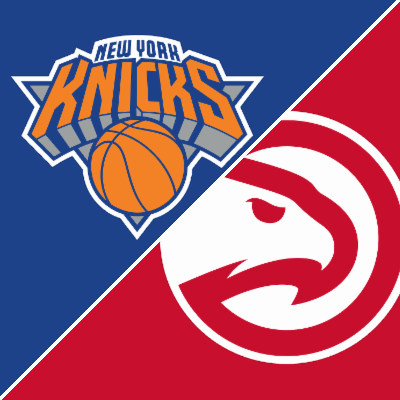 New York Knicks vs. Atlanta Hawks: Live NBA Game Coverage, Scores