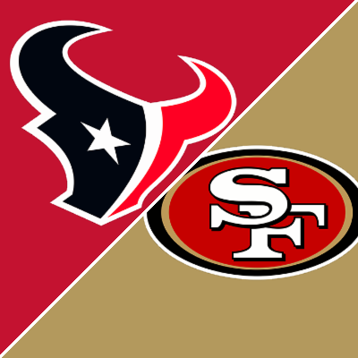 San Francisco 49ers vs Houston Texans